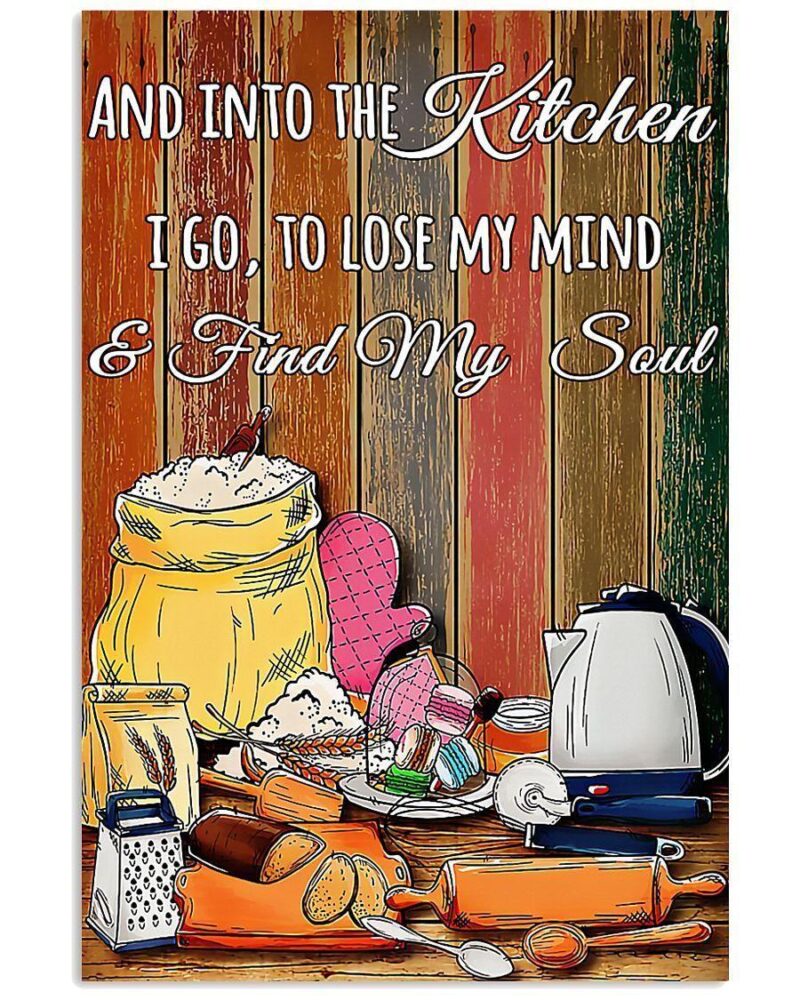 Baking Into The Kitchen I Go To Find My Soul Vertical Poster Canvas Wall Decor Visual Art 1
