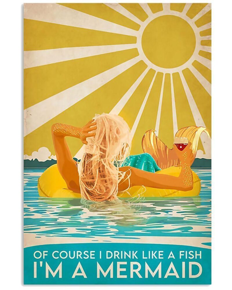 Of Course I Drink Like A Fish Im A Mermaid Vertical Poster Canvas Wall Decor Visual Art 1 1