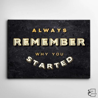 Motivational Canvas Art - Always Remember Why You Started Quote Inspirational Wall Art Framed Canvas Poster Print 2 Motivational Canvas Art Always Remember Why You Started Quote Inspirational Wall Art Framed Canvas Poster Print 2