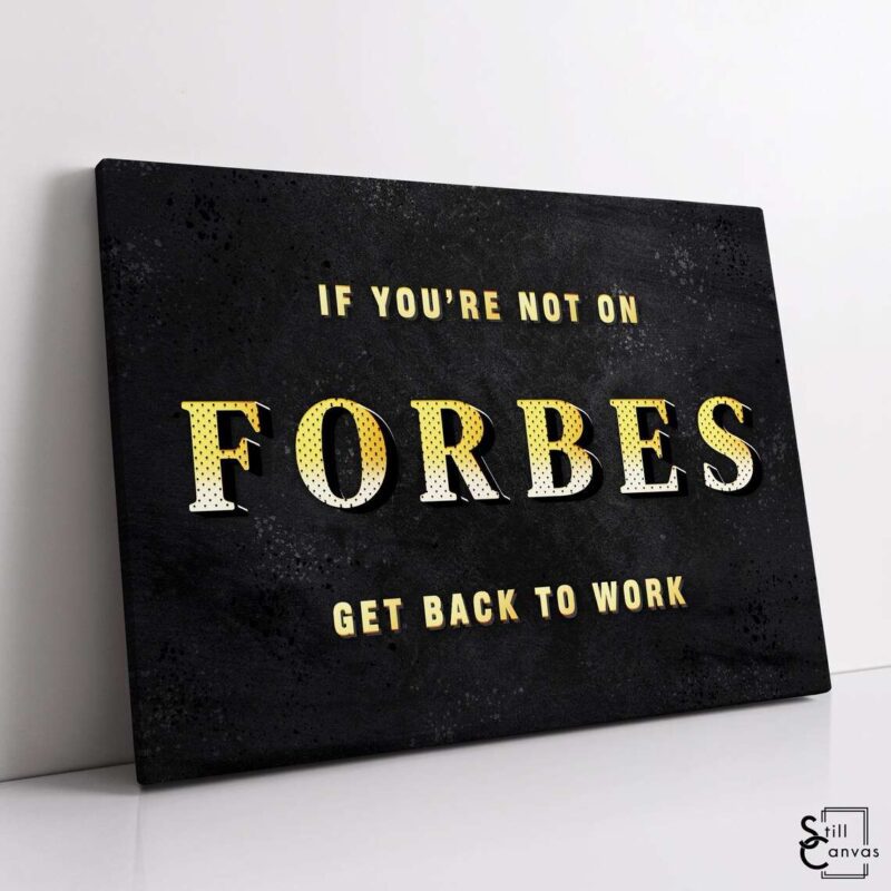 Motivational Canvas Art If Youre Not On Forbes Famous Quote Inspirational Framed Canvas Wall Art Poster Print 1