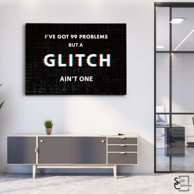 Motivational Canvas Art Ive Got 99 Problems Glitch Quote Inspirational Framed Canvas Wall Art Poster Print 3