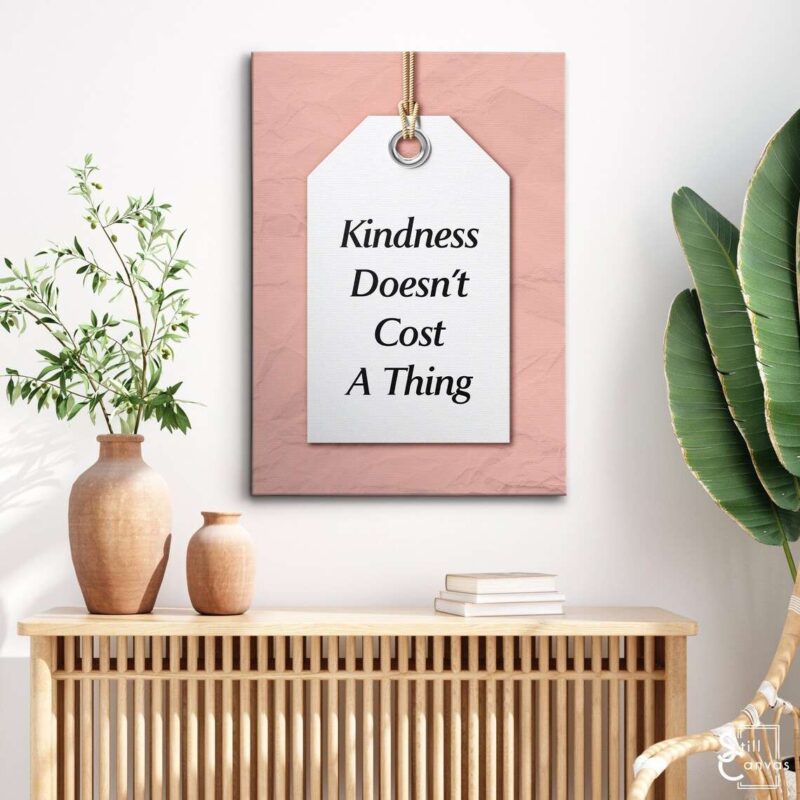 Motivational Canvas Art - Kindness Doesn't Cost A Thing Pink Inspirational Women Wall Art Framed Canvas Poster Print