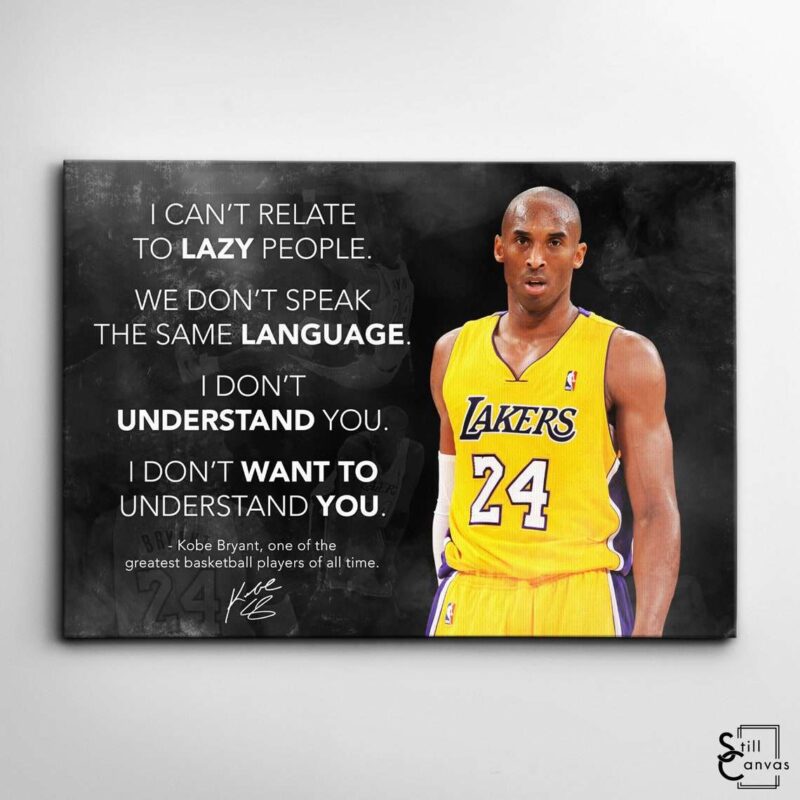 Motivational Canvas Art Kobe Bryant I Cant Relate To Lazy People Quote Inspirational Wall Framed Canvas Poster Print 2