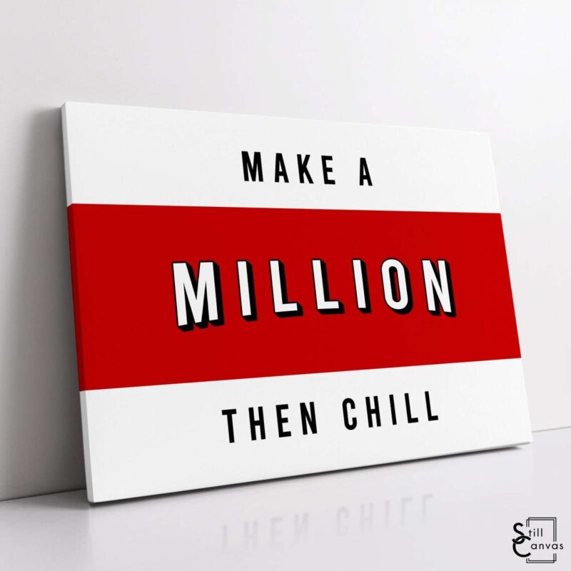 Motivational Canvas Art Make A Million Then Chill Netflix Quote Inspirational Wall Art Framed Canvas Poster Print 1
