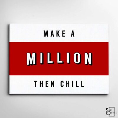 Motivational Canvas Art - "Make A Million Then Chill" Netflix Quote Inspirational Wall Art Framed Canvas Poster Print 2 Motivational Canvas Art Make A Million Then Chill Netflix Quote Inspirational Wall Art Framed Canvas Poster Print 2