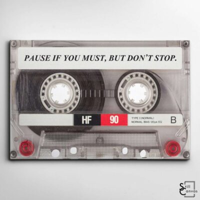 Retro Canvas Art - "Pause If You Must" Cassette Tape Motivational Inspirational Wall Art Framed Canvas Poster Print 2 Retro Canvas Art Pause If You Must Cassette Tape Motivational Inspirational Wall Art Framed Canvas Poster Print 2