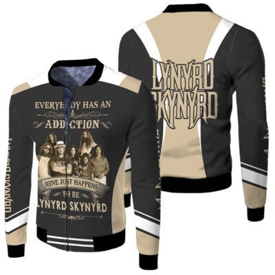 Everybody Has An Addiction Mine Just Happens To Be Lynyrd Skynyrd Gift For Lynyrd Skynyrd Fans Fleece Bomber Jacket