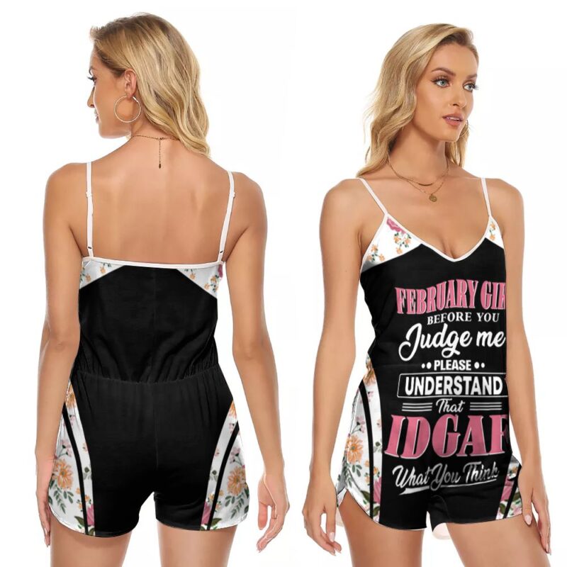 February Girl Before You Judge Me Please Understand That IDGAF What You Think Gift For Girl Has Brithday On February V-neck Romper Jumpsuit RJ01090