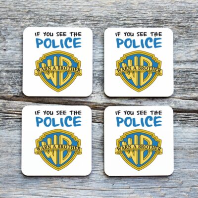If You See The Police Warn A Brother Funny Drinkware Coaster (Set of 4)