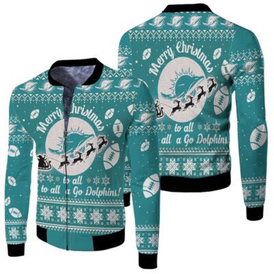 Miami Dolphins To All And To All A Go Dolphins Ugly Christmas Festive Gift For Miami Dolphins Fans Fleece Bomber Jacket