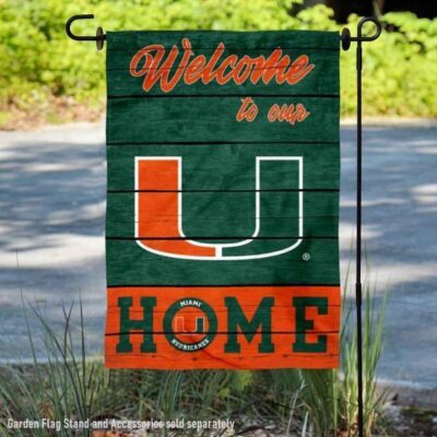 Miami Hurricanes Welcome To Our Home Garden Flag GF00632