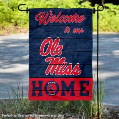 Ole Miss Welcome To Our Home Garden Flag GF00692
