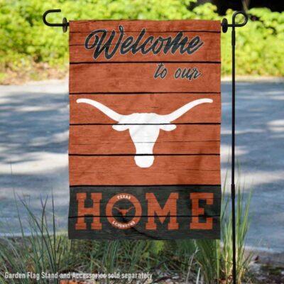 Texas Longhorns Welcome To Our Home Garden Flag GF00997