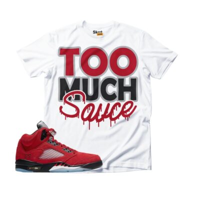 Too Much Sauce Unisex Shirt Match Jordan 5 Retro Toro Bravo Raging Bull 1