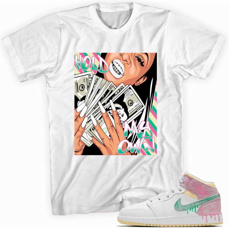 Air Jordan 1 Mid Paint Drip GS T Shirt Hold My Own Matching Outfits 1