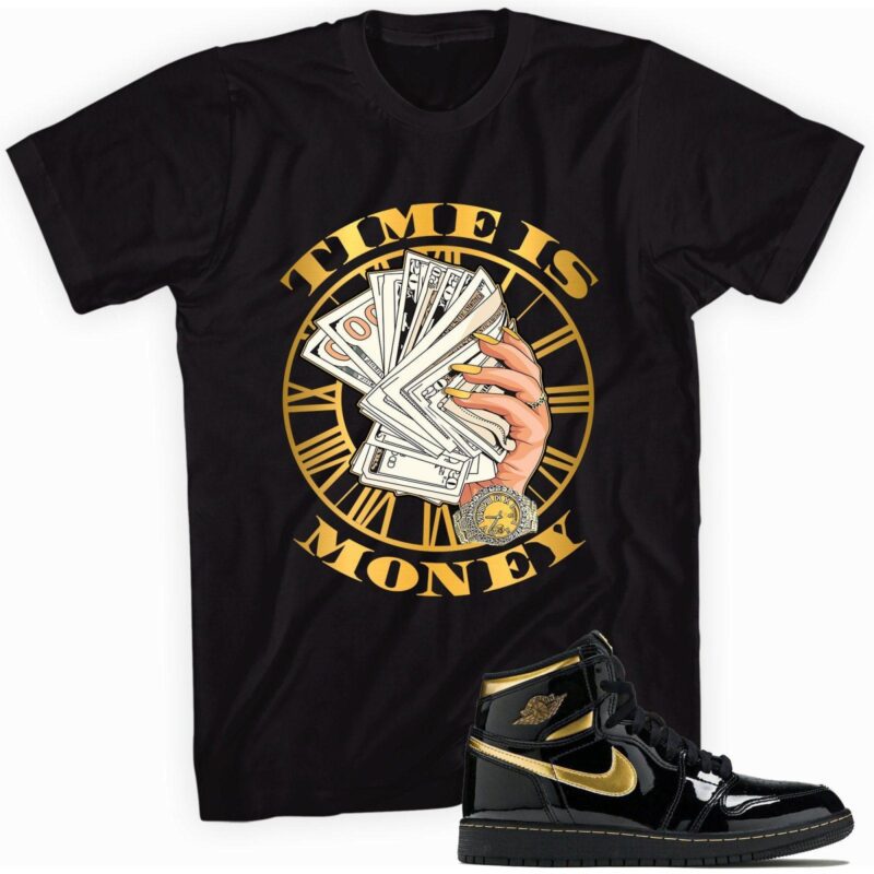 Air Jordan 1 Retro High OG Metallic Gold T-Shirt - Time is Money Matching Outfits