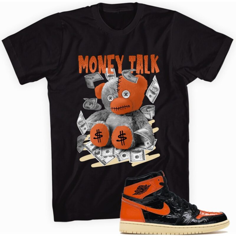 Air Jordan 1 Retro High OG Shattered Backboard T Shirt Money Talk Bear Matching Outfits 1