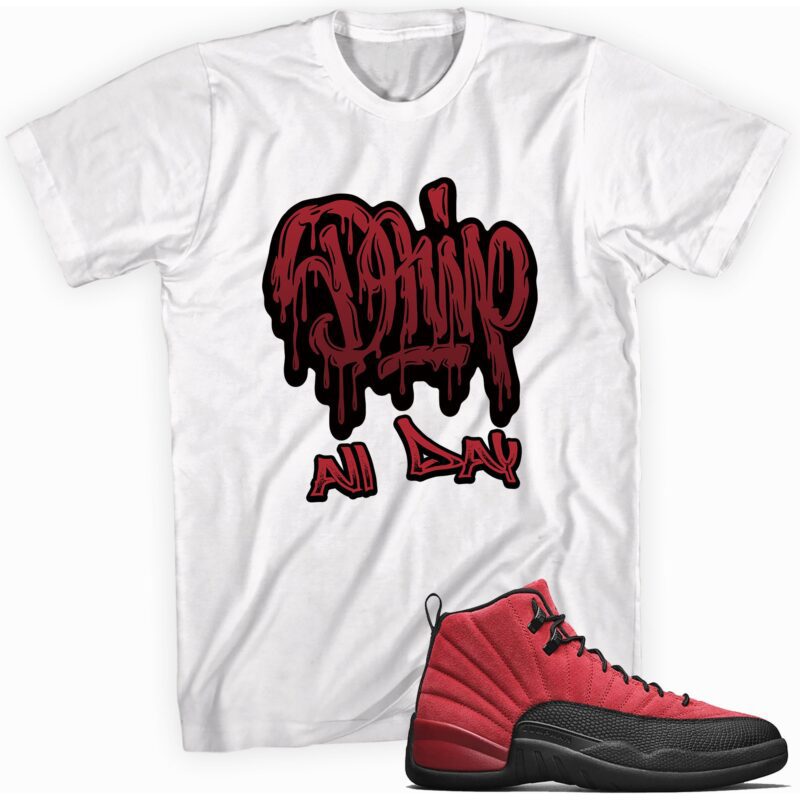 Air Jordan 12 Retro Reverse Flu Game T Shirt Drip All Day Matching Outfits 1