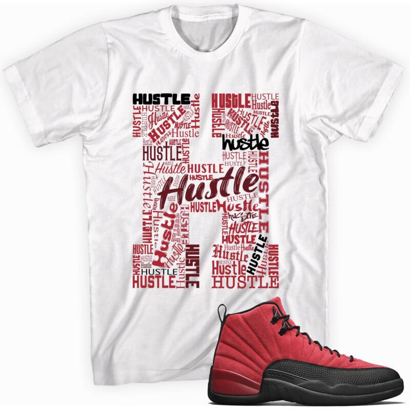 Air Jordan 12 Retro Reverse Flu Game T Shirt H for Hustle Matching Outfits 1