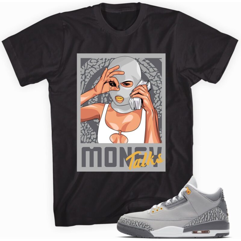 Air Jordan 3 Retro Cool Grey 2021 T Shirt Money Talks Matching Outfits 1