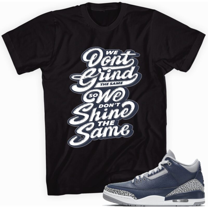 Air Jordan 3 Retro Midnight Navy T Shirt Grind and Shine Matching Outfits 1