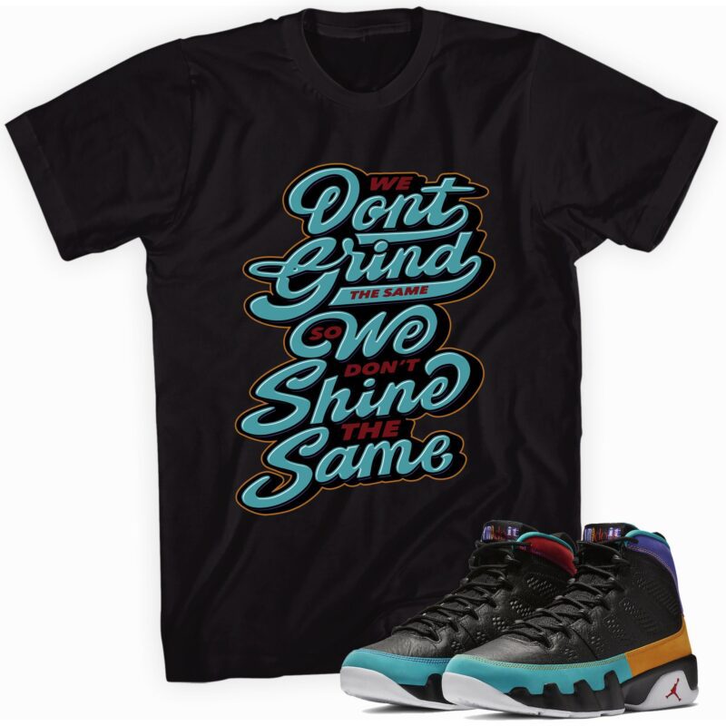 Air Jordan 9 Retro Dream It Do It T Shirt Grind and Shine Matching Outfits 1