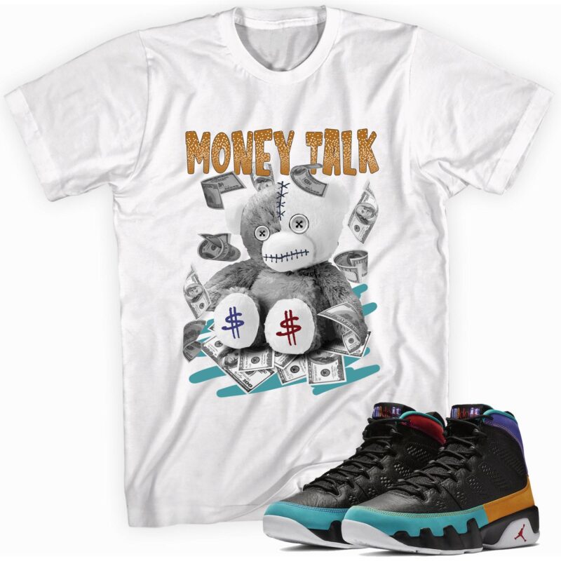 Air Jordan 9 Retro Dream It Do It T-Shirt - Money Talk Bear Matching Outfits