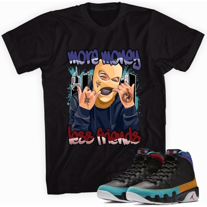 Air Jordan 9 Retro Dream It Do It T Shirt More Money Less Friends Matching Outfits 1