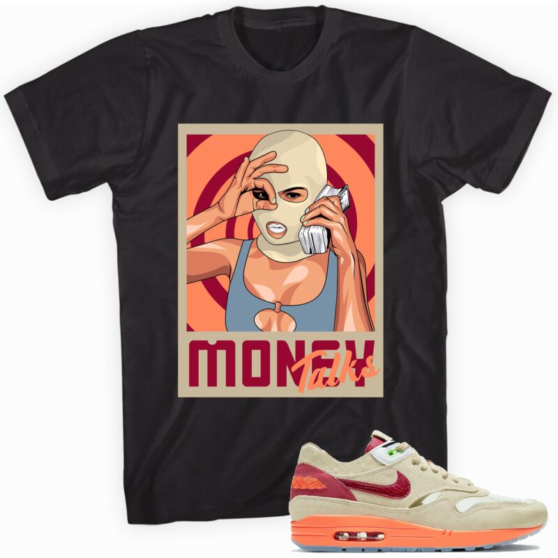 Air Max 1 Clot Kiss of Death 2021 T Shirt Money Talks Matching Outfits 1