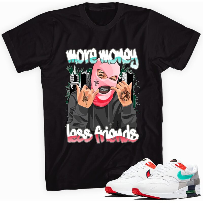 Air Max 1 Evolution of Icons T Shirt More Money Less Friends Matching Outfits 1
