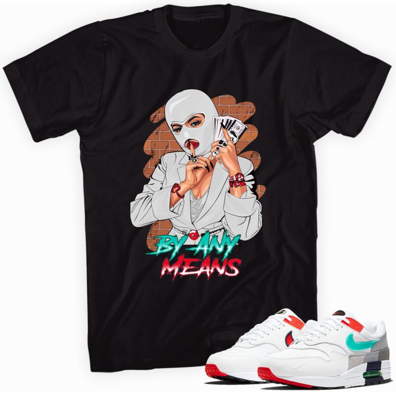 By Any Means Sneaker Shirt Made for Air Max 1 Evolution of Icons Unisex T Shirt Matching Outfits 1