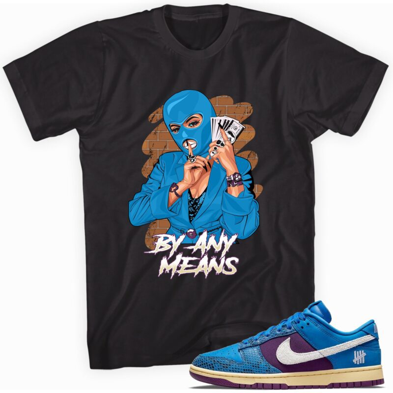 By Any Means T Shirt Made For Dunk Low Undefeated 5 On It Dunk vs. AF1 1