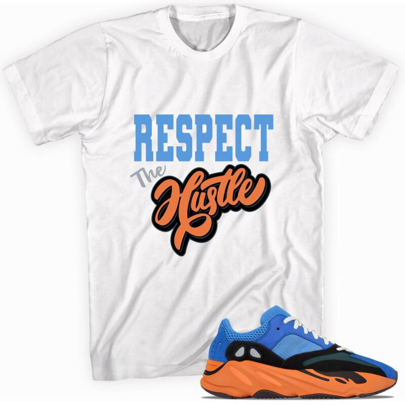 Custom tee made for Yeezy Boost 700 Bright Blue T Shirt Respect the Hustle Matching Outfits 1