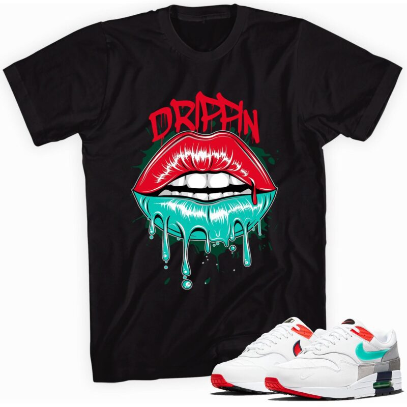 Drippin Lips Tee Made for Air Max 1 Evolution of Icons T Shirt Matching Outfits 1