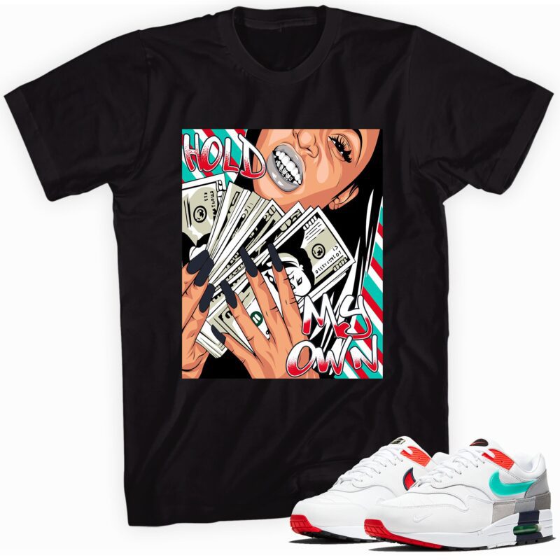 Hold My Own Sneaker Shirt Made for Air Max 1 Evolution of Icons Unisex T Shirt Matching Outfits 1