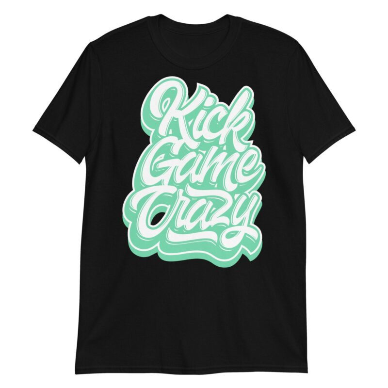 Kick Game Crazy Adult Unisex T Shirt Made to Match Dunk Low Green Glow 3