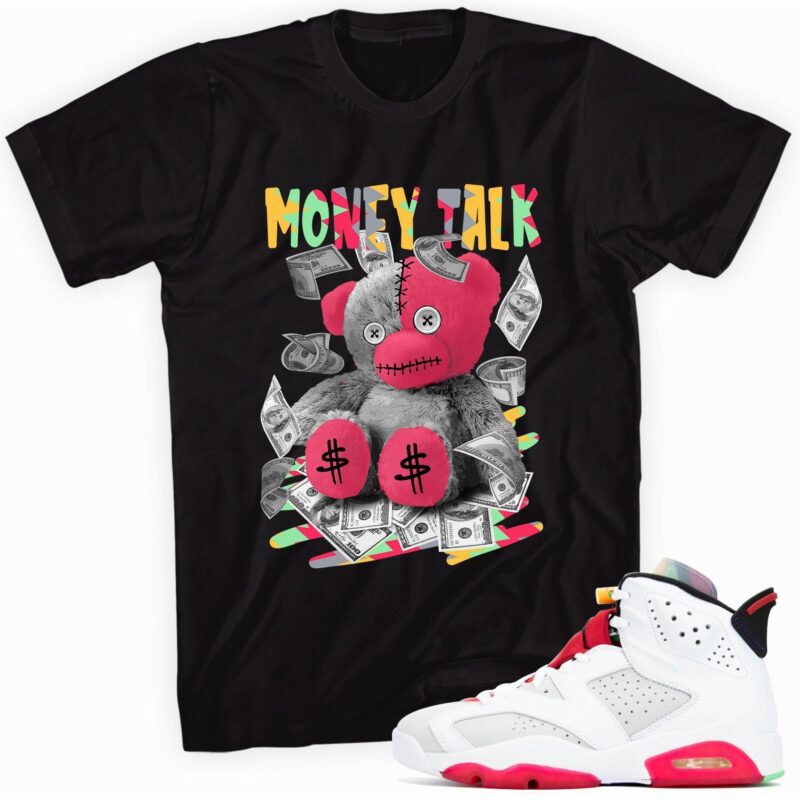 Money Talk Bear Sneaker T-Shirt Made for Air Jordan 6 Retro Hare Matching Outfits