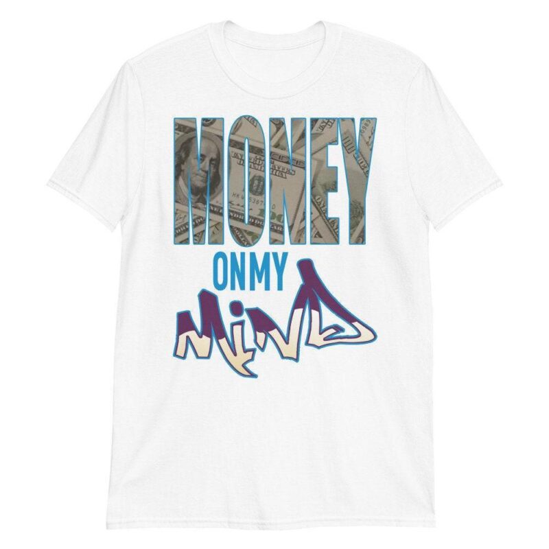 Money on My Mind T Shirt Made For Dunk Low Undefeated 5 On It Dunk vs. AF1 2