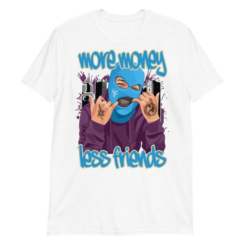 More Money Less Friends T Shirt Made For Dunk Low Undefeated 5 On It Dunk vs. AF1 2