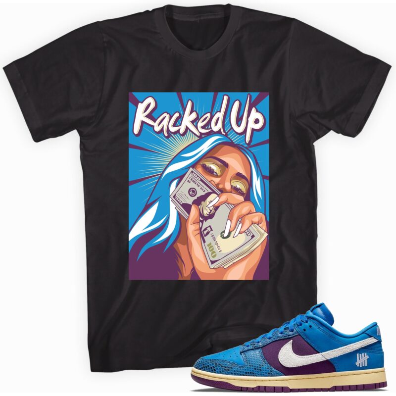 Racked Up T Shirt Made For Dunk Low Undefeated 5 On It Dunk vs. AF1 1