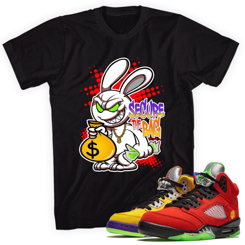 Secure the Bag Rabbit T-Shirt Made for Air Jordan 5 Retro What The Matching Outfits