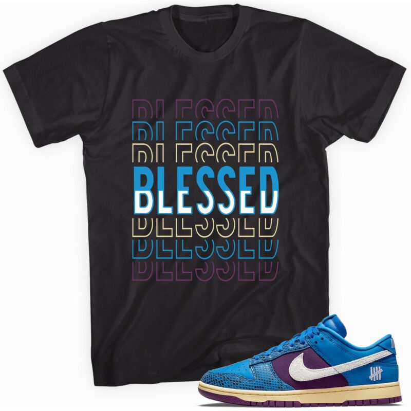 So Blessed T Shirt Made For Dunk Low Undefeated 5 On It Dunk vs. AF1 1
