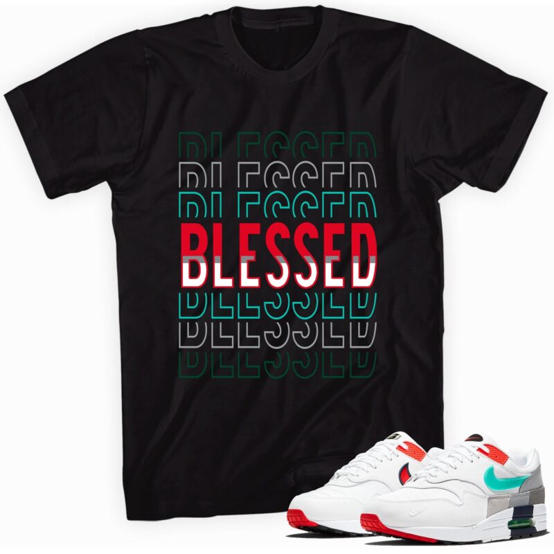 So Blessed Tee Made for Air Max 1 Evolution of Icons T Shirt Matching Outfits 1