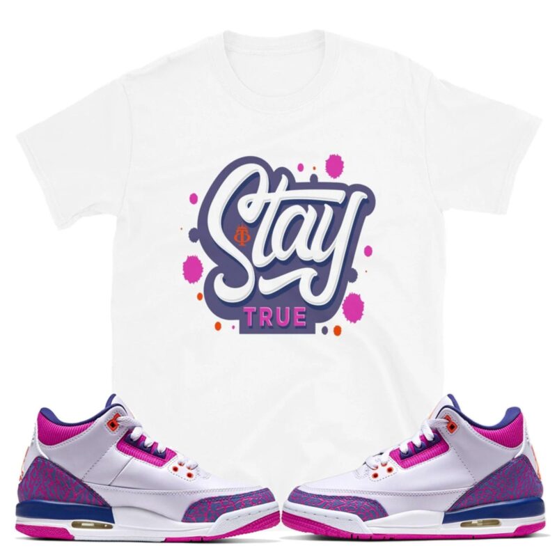 Stay True T-Shirt Matches Air Jordan 3 GS "Barely Grape"