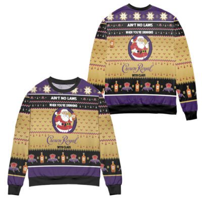 Ain't No Laws When You're Drinking Crown Royal With Claus Ugly Christmas Sweater - Yellow