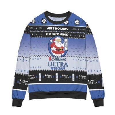 Ain't No Laws When You're Drinking Michelob Ultra With Claus Ugly Christmas Sweater - Black Blue 1 Aint No Laws When Youre Drinking Michelob Ultra With Claus Ugly Christmas Sweater Black Blue 1