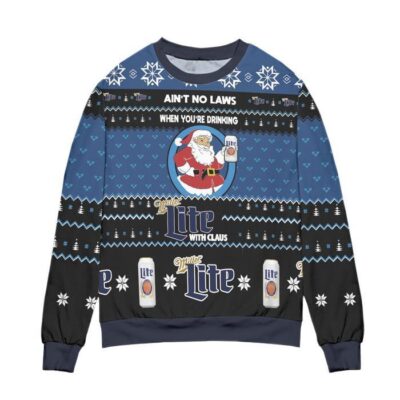 Ain't No Laws When You're Drinking Miller Lite With Claus Ugly Christmas Sweater - Black Blue 1 Aint No Laws When Youre Drinking Miller Lite With Claus Ugly Christmas Sweater Black Blue 1