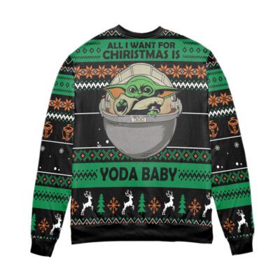 All I Want For Christmas Is Yoda Baby Ugly Christmas Sweater 2 All I Want For Christmas Is Yoda Baby Ugly Christmas Sweater 2