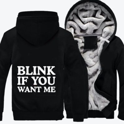 Blink If You Want Me Slogan Fleece Zip Hoodie Jacket 3