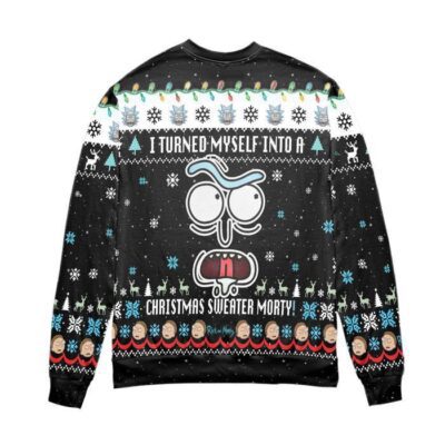 I Turned Myself Into A Christmas Sweater Morty Ugly Christmas Sweater - Black 2 I Turned Myself Into A Christmas Sweater Morty Ugly Christmas Sweater Black 2